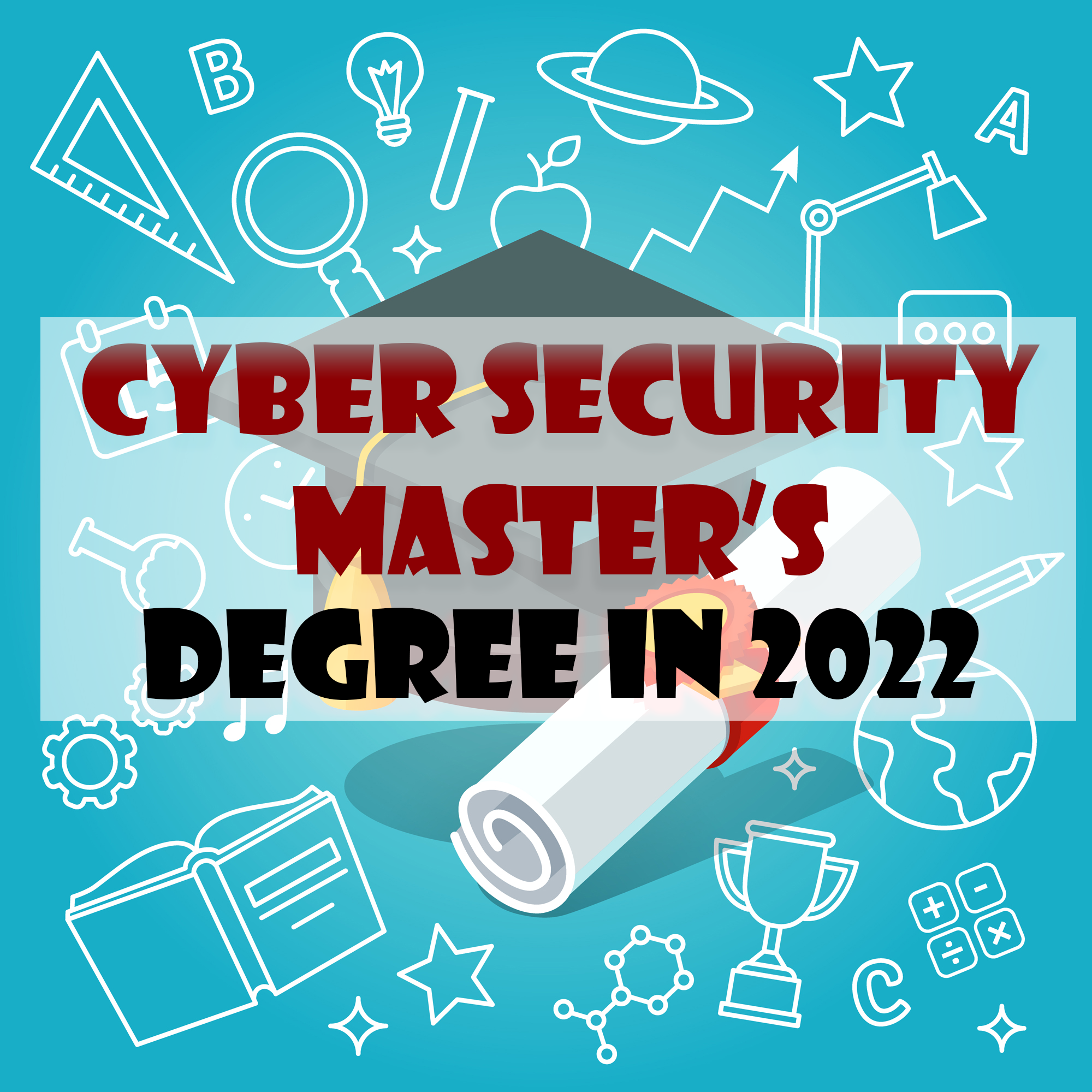 30 Best Cyber Security Masters Degree Programs In 2022 4393